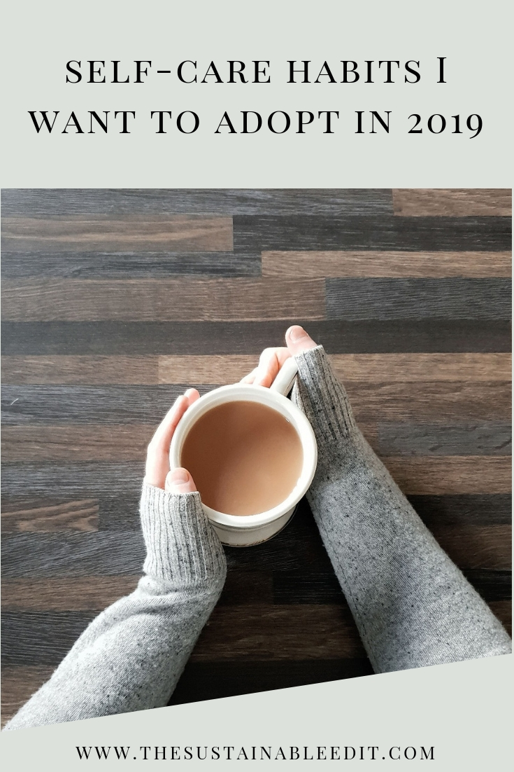 Self care habits I want to adopt this year so I can make me a priority in 2019